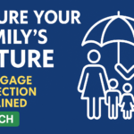 Secure Your Family's Future: Mortgage Protection Explained Secure Your Family's Future: Mortgage Protection Explained